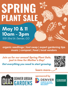 Come and visit at the Denver Urban Garden's Spring Plant Sale!!